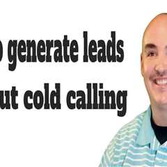 generate leads without cold-calling