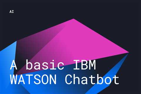 Hands-on IBM Watson Chatbot: Basic | by Sohini Pattanayak 🥑 | Jan, 2022