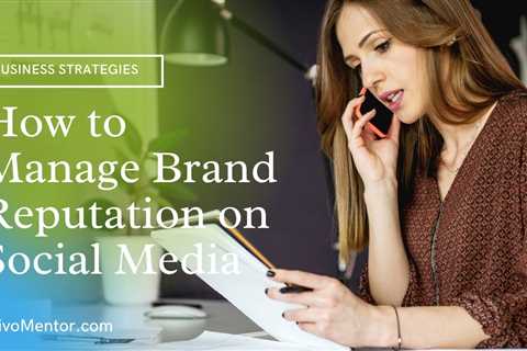 How to Manage Brand Reputation on Social Media