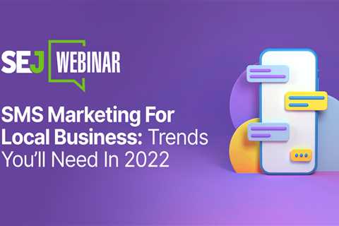 Trends You'll Need In 2022 [Webinar] - Digital Marketing Journals Hong Kong - Search Engine..