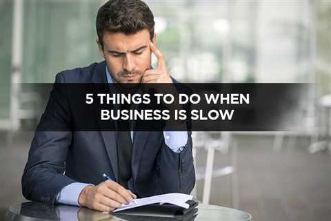 5 Things to Do When Business is Slow - Digital Marketing Journals Hong Kong - Search Engine..