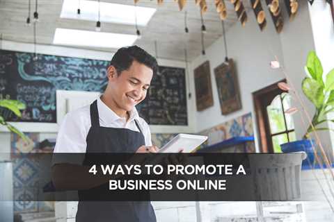 4 Ways to Promote a Business Online