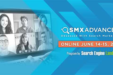 10 reasons to join us at SMX Advanced online this June