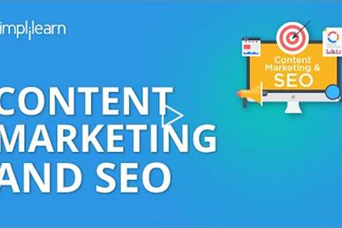 Content Marketing And SEO | Content Marketing Tutorial |Digital Marketing Tutorial | Simplilearn