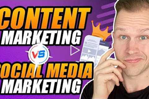 Social Media Marketing vs. Content Marketing - Which is Better?