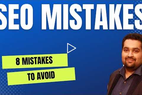 SEO For Beginners - SEO Mistakes to Avoid