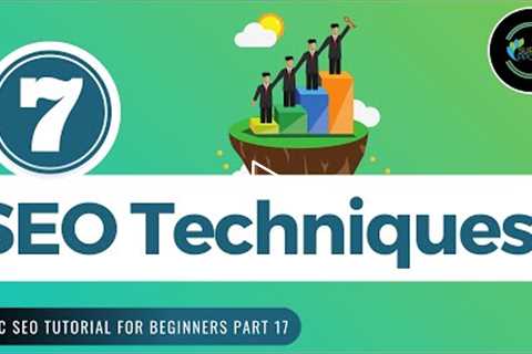 SEO Techniques: 7 Long-Term SEO Best Practices to Rank Higher on Google