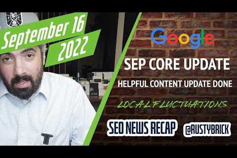 Search News Buzz Video Recap: Google September Core Update, Helpful Content Update Done & Possible..