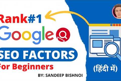 (SEO Ranking Factors) - 15  Common Google #1 Ranking Factor For New Website & Blog | SANDEEP..