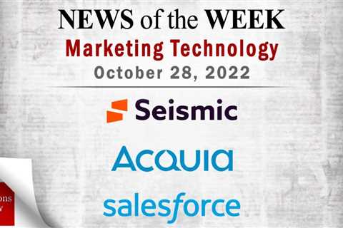 Updates from Seismic, Acquia, Salesforce, and More