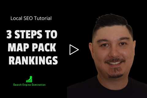 Want Map Pack Rankings? Do These 3 Things! | GMB SEO | Local SEO Tutorials