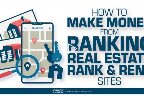 How To Make Money From Ranking Real Estate Rank & Rent Sites?