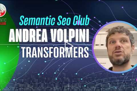 Unraveling Transformers: Revolutionizing NLP with Andrea Volpini