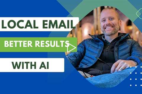 Local Email - Better Results Through AI - Semantic Mastery Black Friday 2023