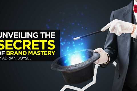 Unveiling the Secrets of Brand Mastery