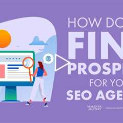 How Do You Find Prospects For Your SEO Agency?
