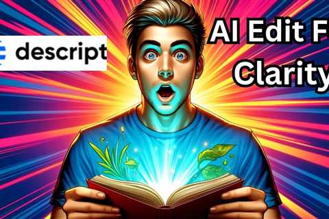 DESCRIPT Edit for Clarity AI Actions – Descript Review Demo Tutorial