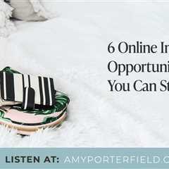 #702: 6 Online Income Opportunities You Can Start Today – Amy Porterfield