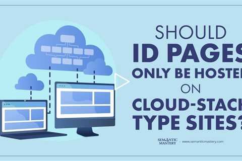 Should ID Pages Only Be Hosted On Cloud-Stack-Type Sites?