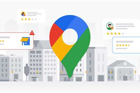 Google Maps Gets An Upgrade To Combat Fake Reviews