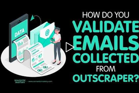 How Do You Validate Emails Collected from Outscraper?