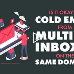 Is It Okay to Cold Email From Multiple Inboxes on the Same Domain?