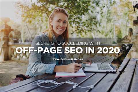 Secrets to Succeeding With Off-Page SEO in 2020