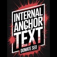 Internal Anchor Text: Dominate SEO with This Strategy