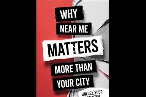 SEO: Why 'Near Me' Matters More Than Your City
